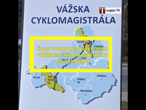 Župa vybuduje ďalší úsek Vážskej cyklomagistrály do Trenčína