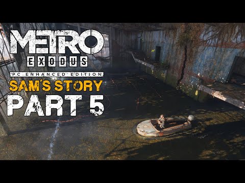 METRO EXODUS: Sam's Story Walkthrough Gameplay Part 5