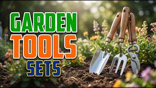 TOP 5 Best Garden Tool Sets 2026 | Garden Tool Sets For Effortless Gardening