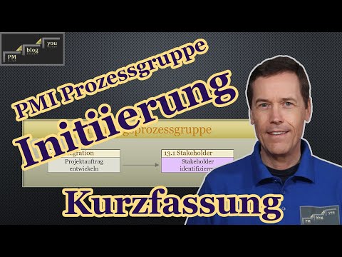 PMI Prozessgruppe: Initiierung — Kurzfassung