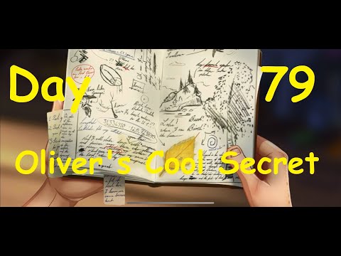 Lily's Garden Day 79 Complete Story - Oliver's Cool Secret