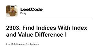 YouTube video '2903. Find Indices With Index and Value Difference I (Leetcode Easy)'