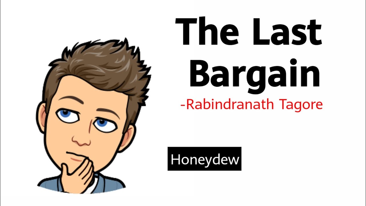 The Last Bargain by Rabindranath Tagore |Class 8|Honeydew