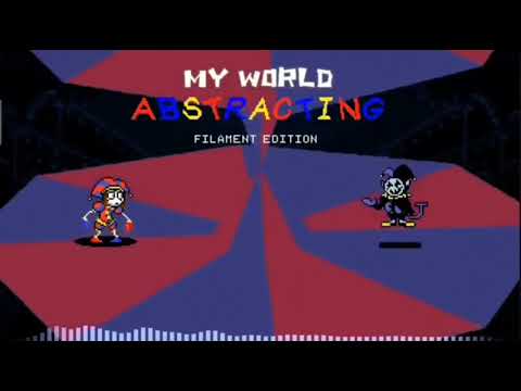 my world abstracting filament edition extended