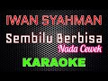 Iwan Syahman - Sembilu Berbisa (Nada Cewek) [Karaoke] | LMusical