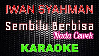 Download lagu Iwan Syahman - Sembilu Berbisa (Nada Cewek) [Karaoke] | LMusical mp3