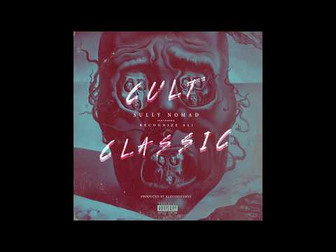 Sully Nomad "Cult Classic" ft. Recognize Ali (PROD. KleverSkemes)