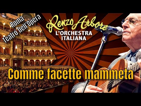 Renzo Arbore l’orchestra italiana Comme facette mammeta? TEATRO DELL'OPERA