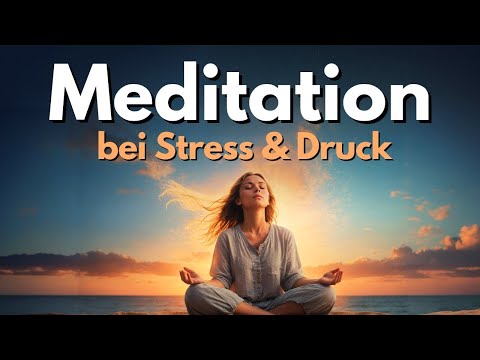 Innere Ruhe finden | Meditation bei inneren Druck & Stress