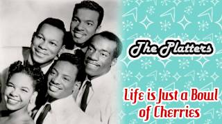 The Platters - Life is Just a Bowl of Cherries