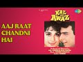 आज रात चांदनी है Kal Ki Awaz Alka Yagnik Kumar Sanu Sadhana Sargam Songs D