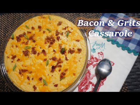 Bacon and Cheese Grits casserole| Southern Style