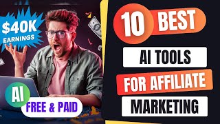 Top 10 AI Tools For Affiliate Marketing In 2024 FREE & PAID | Boost Your Strategy & Start Earning!