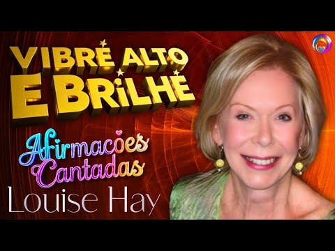 🎵 Carnaval de Afirmações Positivas: Vibre Alto e Brilhe com Amor-Próprio e Alegria |  LOUISE HAY