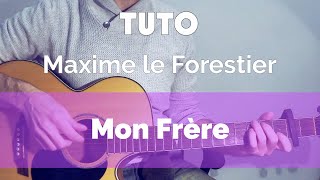 Comment jouer Mon Frère de Maxime le Forestier - Tuto Guitare Facile