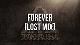 Tankard Haus - Forever (Lost Mix)