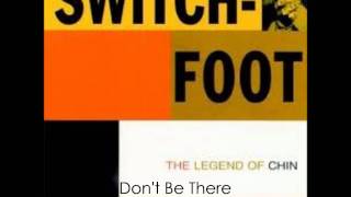 Switchfoot-Don&#39;t Be There