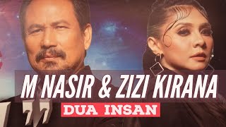 Download lagu M. Nasir & Zizi Kirana - Dua Insan mp3 Download lagu M. Nasir & Zizi Kirana - Dua Insan mp3