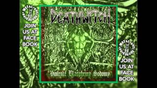 DEATHWITCH - Violence, Blasphemy, Sodomy (2004) Full Album