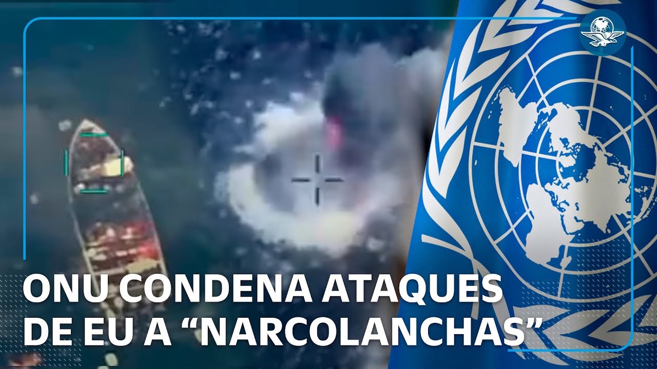 ONU acusa a gobierno de Trump de realizar "ejecuciones extrajudiciales" en ataques a “narcolanchas”