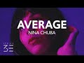 Nina Chuba - Average (Lyrics)
