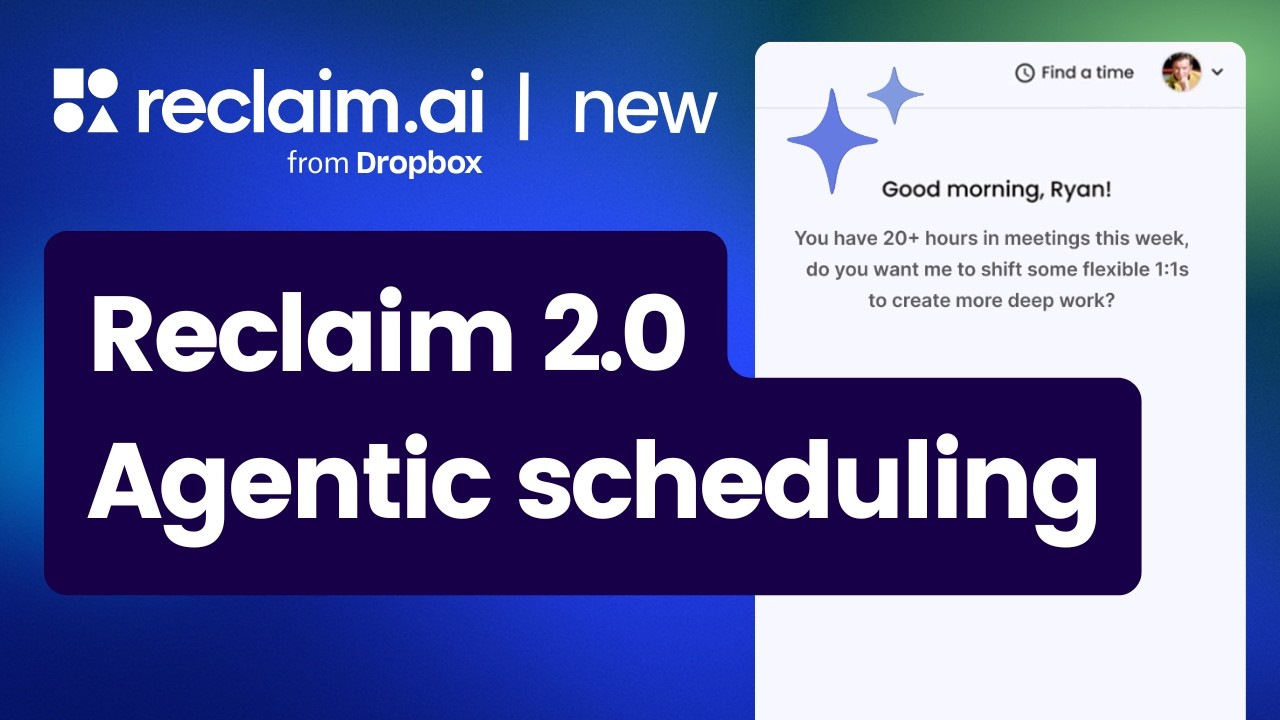 Agentic AI for your calendar ✨ NEW Reclaim.ai 2.0 demo video thumbnail