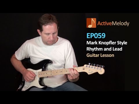 Mark Knopfler Style Lead and Rhythm Guitar Lesson - EP059