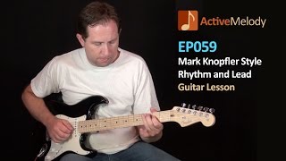 Mark Knopfler Style Lead and Rhythm Guitar Lesson - EP059