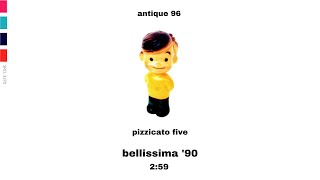 bellissima &#39;90 - Pizzicato Five