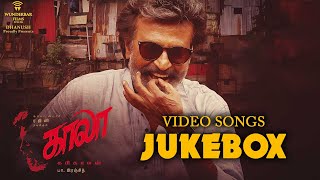 Kaala (Tamil) - Video Songs Jukebox | Rajinikanth | Pa Ranjith | Santhosh Narayanan | Dhanush