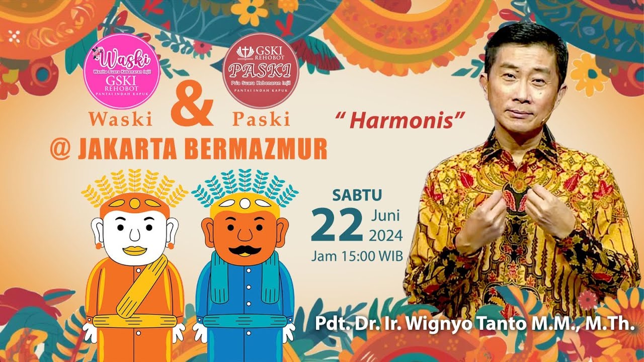 Jakarta Bermazmur Waski X Paski – Harmonis – Pdt. Dr. Ir. Wignyo Tanto M.M., M.Th. (220624)