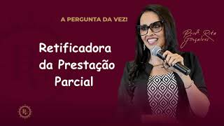 💡Quando fazer a Retificadora da Prestação de Contas Eleitoral Parcial?