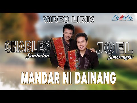 Charles Simbolon & Joel Simorangkir- Mandar NI Dainang (Video Lirik)