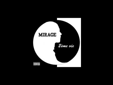 Mirage - 2ème Vie (Prod Olivier Sexan) 2019