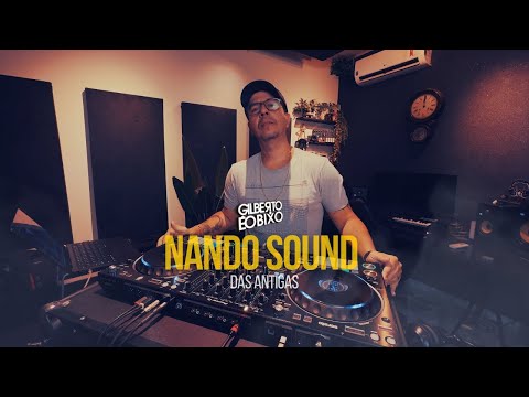 NANDO SOUND DAS ANTIGAS - GILBERTO ÉO BIXO