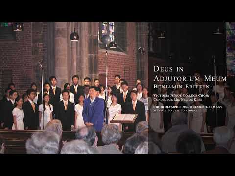 Deus in Adjutorium Meum (Benjamin Britten) - VJC Choir, Choir Olympics 2004