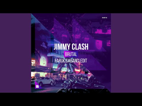 Brutal (Faruk Sabanci Edit)