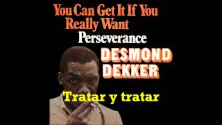 Desmond Dekker - You Can Get It If You Really Want (Subtítulos Español)