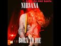 Nirvana Bornie To Die 1994 Fan Made álbum  ​ Kurtcobain​ Nirvana​ Grunge​ Alternativerock�
