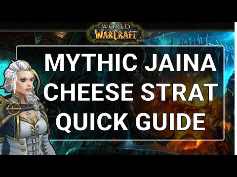 MYTHIC JAINA CHEESE STRAT | Quick Guide WoW