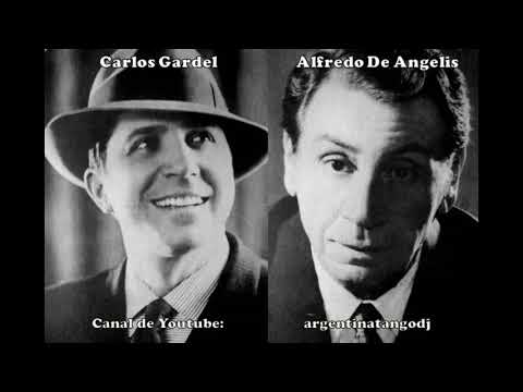 CARLOS GARDEL - ALFREDO DE ANGELIS - TANGOS FAMOSOS