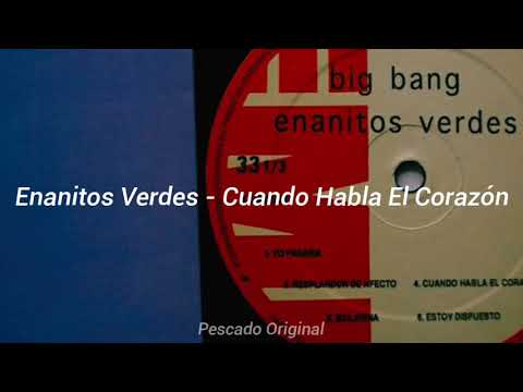 Cuando Habla El Corazon - Enanitos Verdes