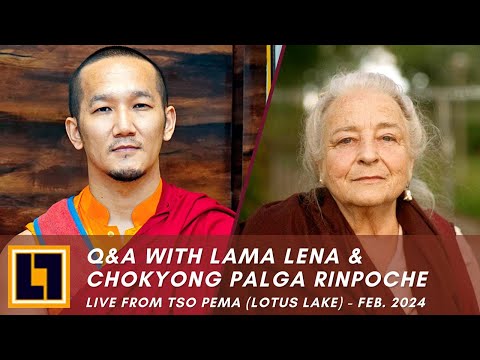 Q & A with Lama Lena & H.E. Chokyong Palga Rinpoche