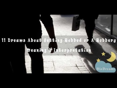 #42 Dreams About Getting Robbed or A Robbery - Meaning Interpretation