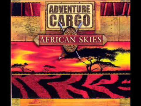 Adventure Cargo - The River Winds Thru the Night (African Skies)