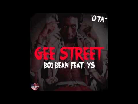 Boi Bean Ft. YS - Gee Street