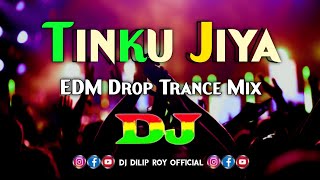 Download lagu Tinku Jiya - Dj | Dance Remix | Edm Drop Trance Mix 2023 | Bollywood Song | Dj Remix | Hindi Dj Song mp3