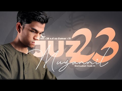 JUZ 23 (2024) - Muzammil Hasballah