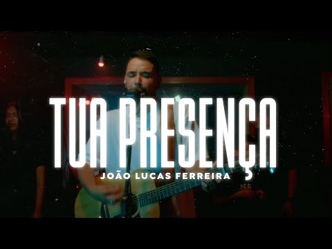 Tua Presença - João Lucas Ferreira