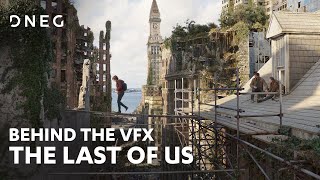 Behind the VFX | The Last of Us | DNEG